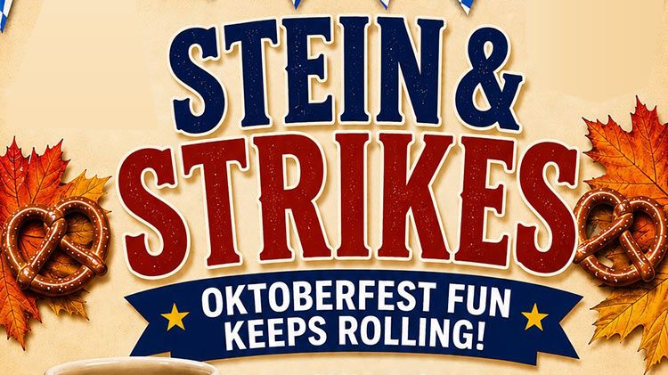 Stein & Strikes - During the Oktoberfest Event!